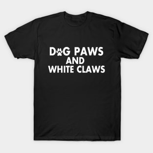 Dog Paws And White Claws Funny T-Shirt T-Shirt